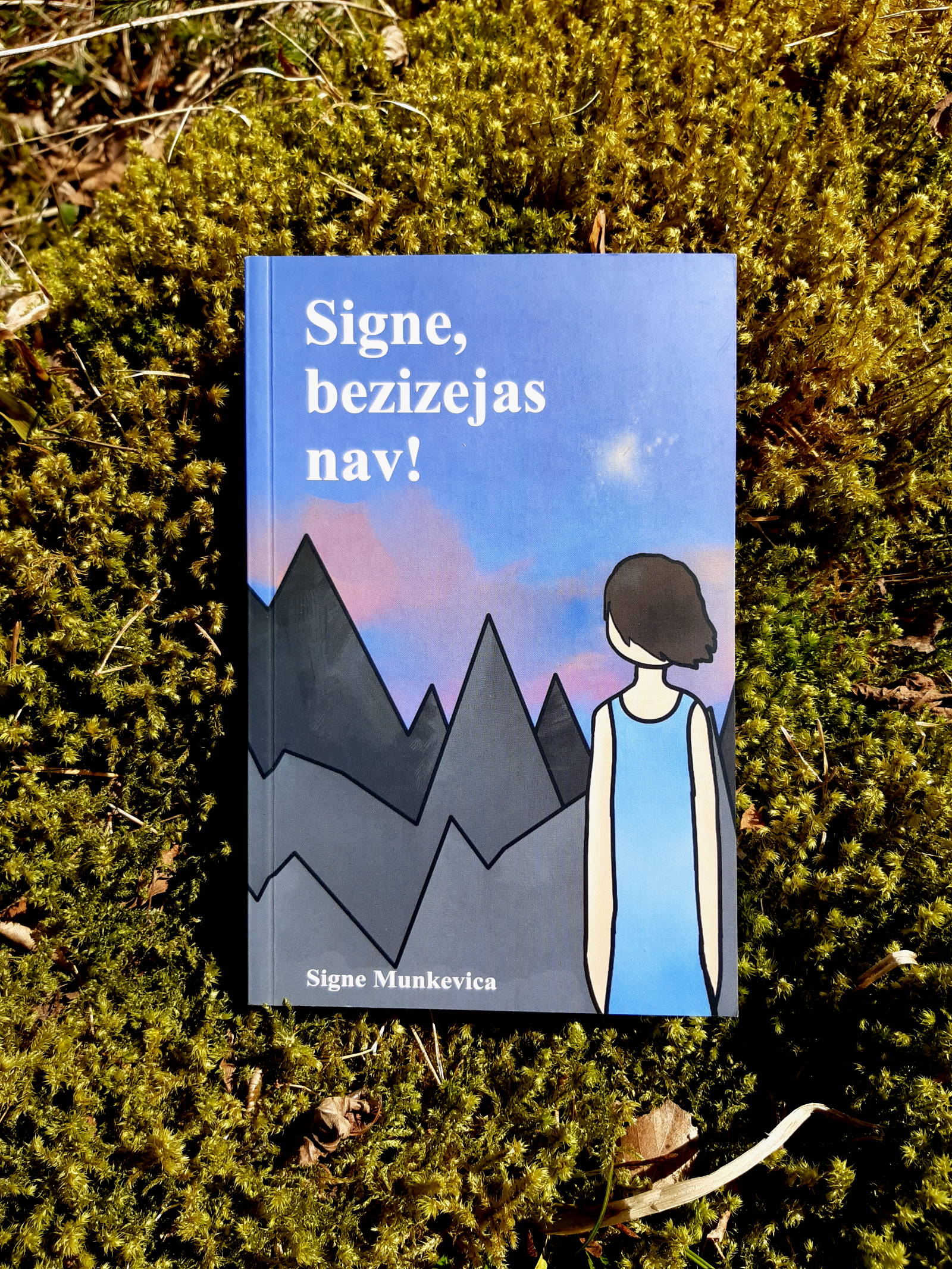 Grāmatas "Signe, bezizejas nav!" vāks. Autors, Signe Munkevica