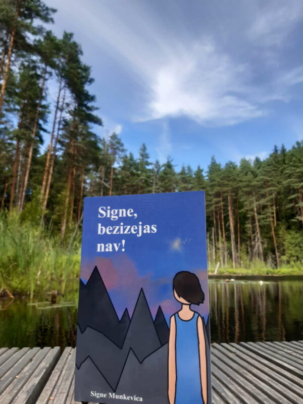Grāmata: Signe, Bezizejas Nav! Autors: Signe Munkevica